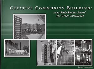 Creative Community Building : 2003 Rudy Bruner Award For Urban Excellence