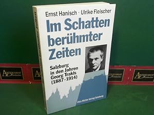 Im Schatten berühmter Zeiten. Salzburg in den Jahren Georg Trakls 1887-1914. (= Trakl-Studien, Ba...