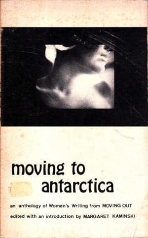 Moving to Antarctica: A Women's Anthology