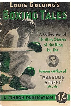 Louis Golding's Boxing Tales. A Collection of Thrilling Stories of the Ring