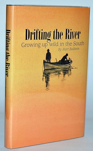 Drifting the River Growing up Wild in the South