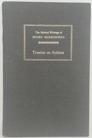 Treatise on Asthma: The Medical Writings of Moses Maimonides