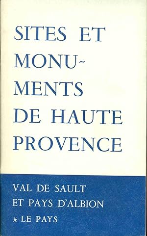 Sites et monuments de Haute Provence . Val de Sault et Pays d'albion . 1 Le pays