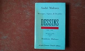 Messages, Signes & Dyables - 300 dessins inédits, 1946-1966 présentés par Madeleine Malraux