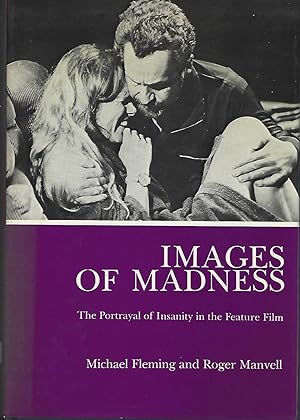 Images of Madness: The Portrayal of Insanity in the Feature Film