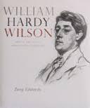 William Hardy Wilson: Artist, Architect, Orientalist, Visionary