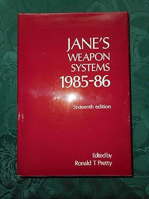 Jane's Weapon Systems 1985-86 16th Edition. An International Work of Reference on Modern Weapon D...
