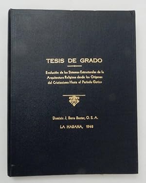 Tesis De Grado : Evolucion de los Sistemas Estructurales de la Arquitectur Religiosa Desde los Or...