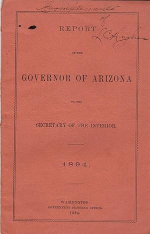 Report of the Governor of Arizona to the Secretary of the Interior 1894.