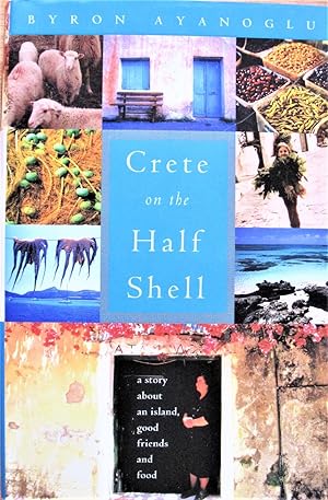 Crete on the Half Shell: A Story About an Island, Good Friends and Food