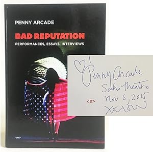 Penny Arcade : Bad Reputation : Performances, Essays, Interviews