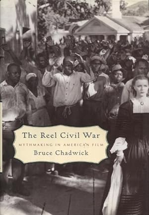 The Reel Civil War: Mythmaking in American Film