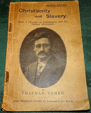 Christianity and Slavery. With a Chapter on Christianity and the Labour Movement.