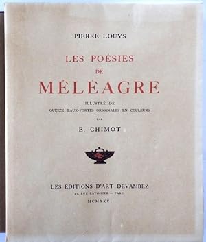 Les Poésies de Méléagre. Illustré de quinze eaux-fortes originales en couleurs par E. Chimot.