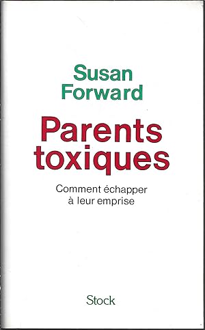 Parents toxiques, comment échapper à leur emprise