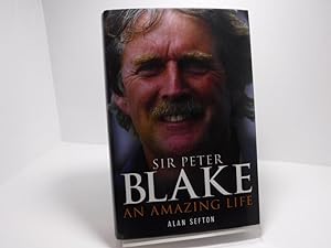 Sir Peter Blake: An Amazing Life