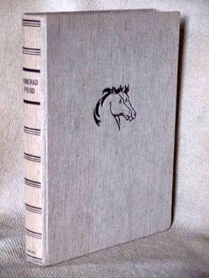Kamerad Pferd. Ein Buch von Roß und Reiter.