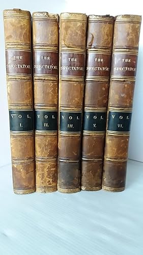 The Spectator - A New Edition, carefully revised, in Six Volumes with prefaces historical and bio...
