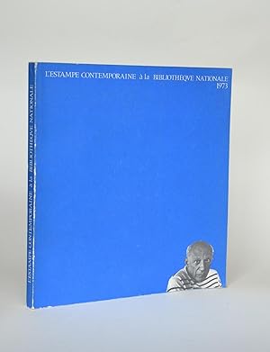 L'Estampe Contemporaine à La Bibliothèque Nationale 1973. Catalogue d'exposition.