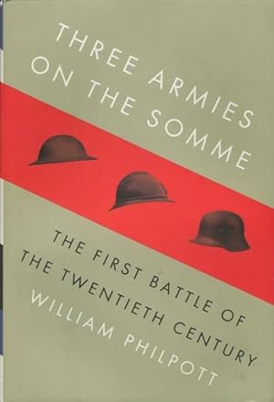 Three Armies On The Somme: The First Battle Of The Twentieth Century