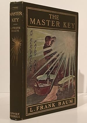 The Master Key: An Electrical Fairy Tale Founded Upon the Mysteries of Electricity and the Optimi...