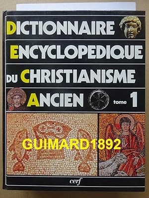 Dictionnaire encyclopédique du christianisme ancien, tome 1, A-I