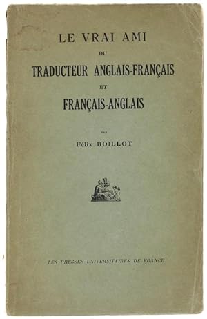 LE VRAI AMI DU TRADUCTEUR ANGLAIS-FRANÇAIS et FRANÇAIS-ANGLAIS (Première édition).: