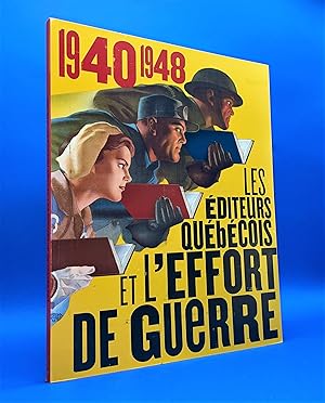 Les éditeurs québécois et l'effort de guerre, 1940-1948
