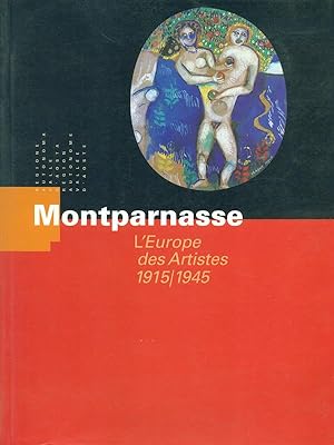 Montparnasse L'Europe des Artistes 1915/1945