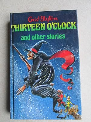 Thirteen O'Clock and Other Stories (Popular Rewards Series)
