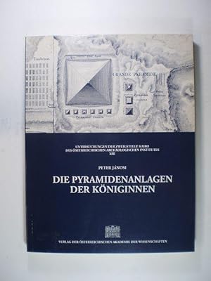 Die Pyramidenanlagen der Königinnen. Untersuchungen zu einem Grabtyp des Alten und Mittleren Reiches