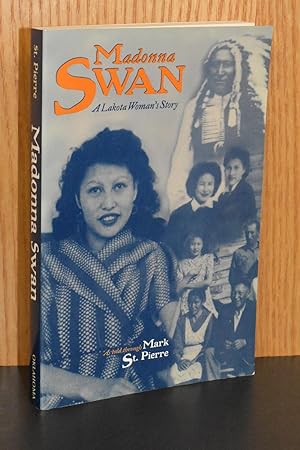 Madonna Swan; A Lakota Woman's Story