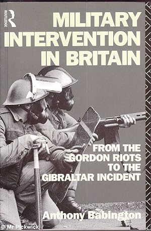 Military Intervention in Britain: From the Gordon Riots to the Gibraltar Incident