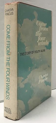Come From the Four Winds: the Story of Youth Aliya