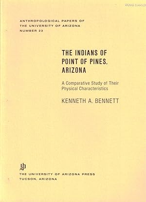 The Indians of Point of Pines, Arizona: A Comparative Study of Their Physical Characteristics