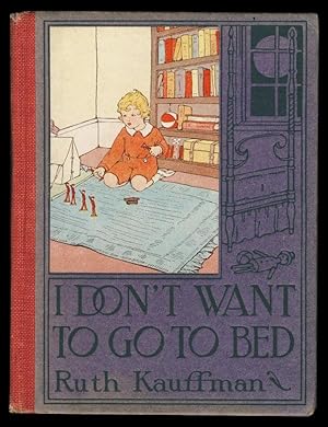 I Don't Want to Go to Bed! A Modern Ballad for Young Children
