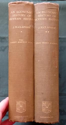 An Economic History Of Modern Britain 2 volumes "The Early Railway Age & Free Trade and Steel