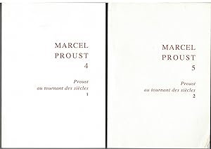 Marcel Proust 4 et 5. Proust au tournant des siècles 1 et 2. Textes réunis par Bernard Brun et Ju...