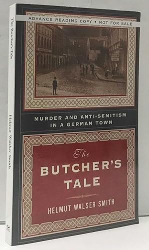 The Butcher's Tale Murder and Anti-Semitism in a German Town