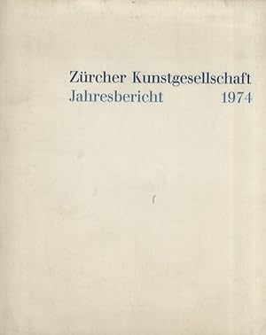 Zürcher Kunstgesellschaft. Jahresbericht 1974.