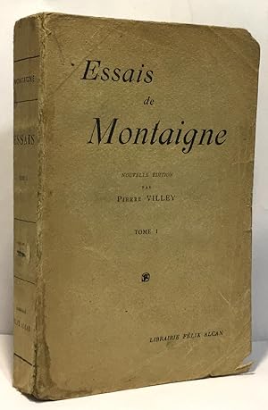 Les essais de Michel de Montaigne - tome premier - nouvelle édition conforme au texte de l'exempl...