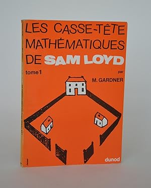 Les Casse-tête Mathématiques De Sam Loyd (Tome 1)