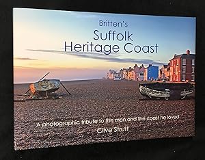 Britten's Suffolk Heritage Coast. A photographic tribute to the man and the coast that he loved.