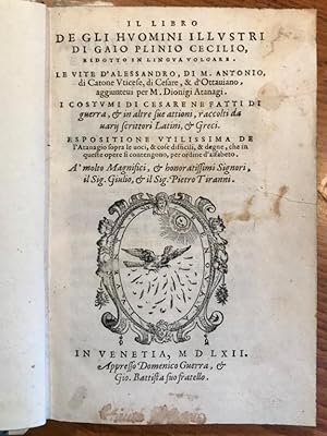 Il libro de gli huomini illustri di Gaio Plinio Cecilio [.]; Le vite [.] aggiuntevi per M. Dionig...