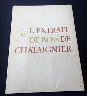 L'extrait de Bois de Chataignier
