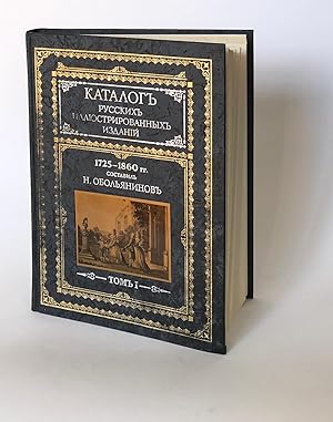 Katalog russkih illjustrirovannyh izdanij. 1725—1860. Vol. I - II