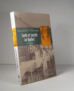 Santé et société au Québec XIXe-XXe (19e-20e) siècle