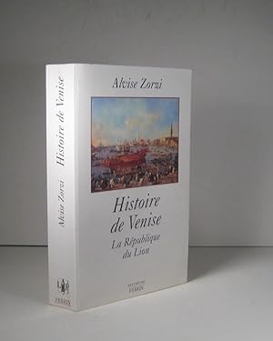 Histoire de Venise. La République du Lion