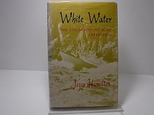 White Water The Colorado Jet Boat Expedition 1960