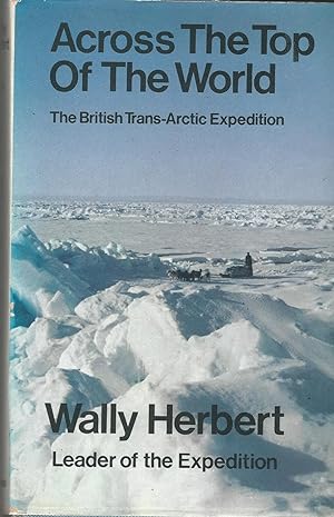 Across the Top of the World: The British Trans-Arctic Expedition.